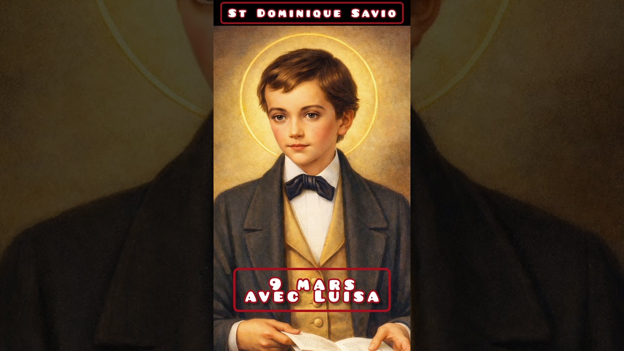 9 mars avec Luisa – Saint Dominique Savio