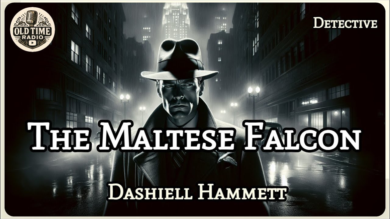 The Maltese Falcon | Dashiell Hammett | Detective | BBC Radio Drama | Old Time Radio