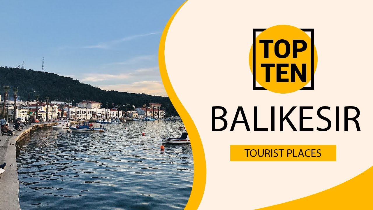 Top 10 Best Tourist Places to Visit in Balıkesir | Turkey - English