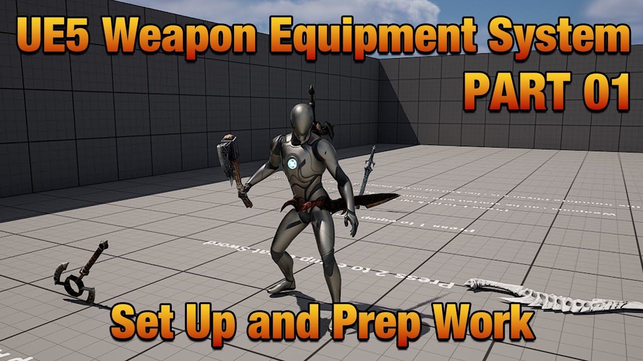 UE5.2 Weapon Equipment System Part01: Setting Up and Prep Work