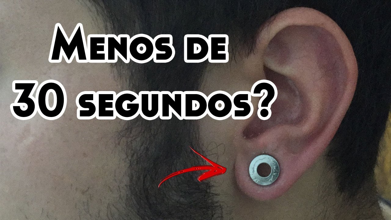 Alargando a orelha do 0 pro 6mm - Menos de 30 segundos