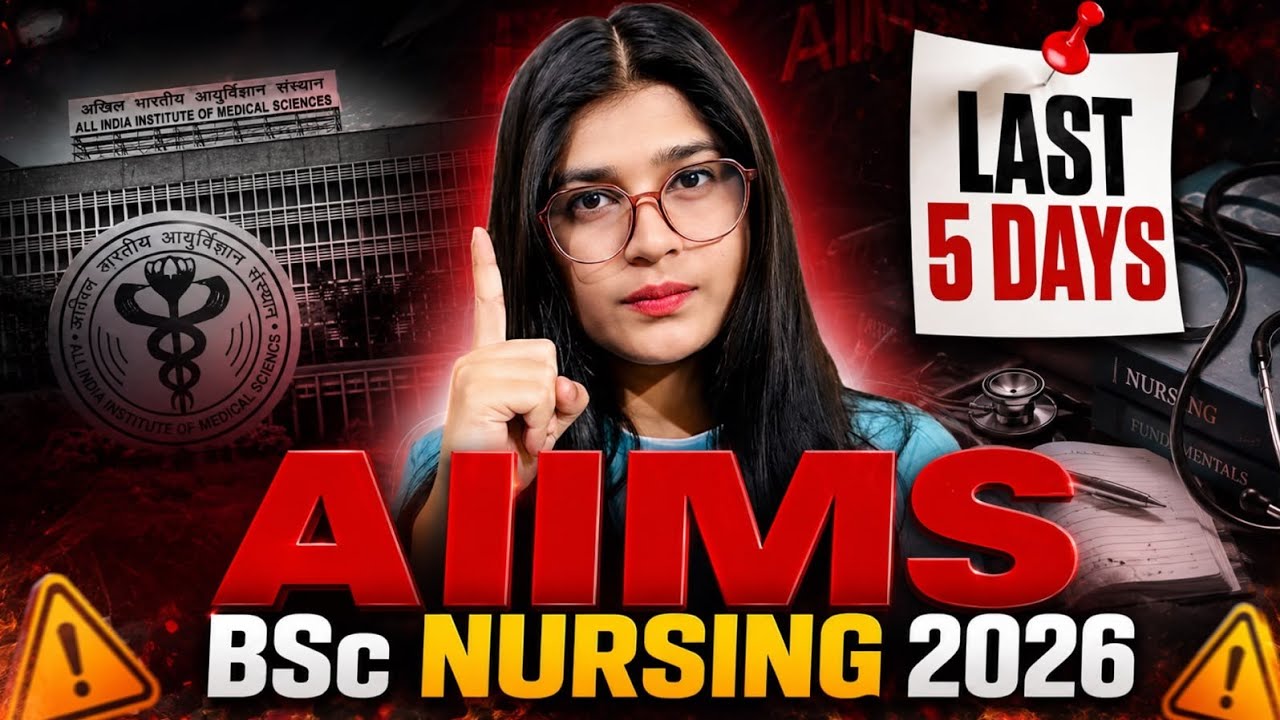 🚨 LAST 5 DAYS ALERT - AIIMS BSc NURSING 2026 🔥
