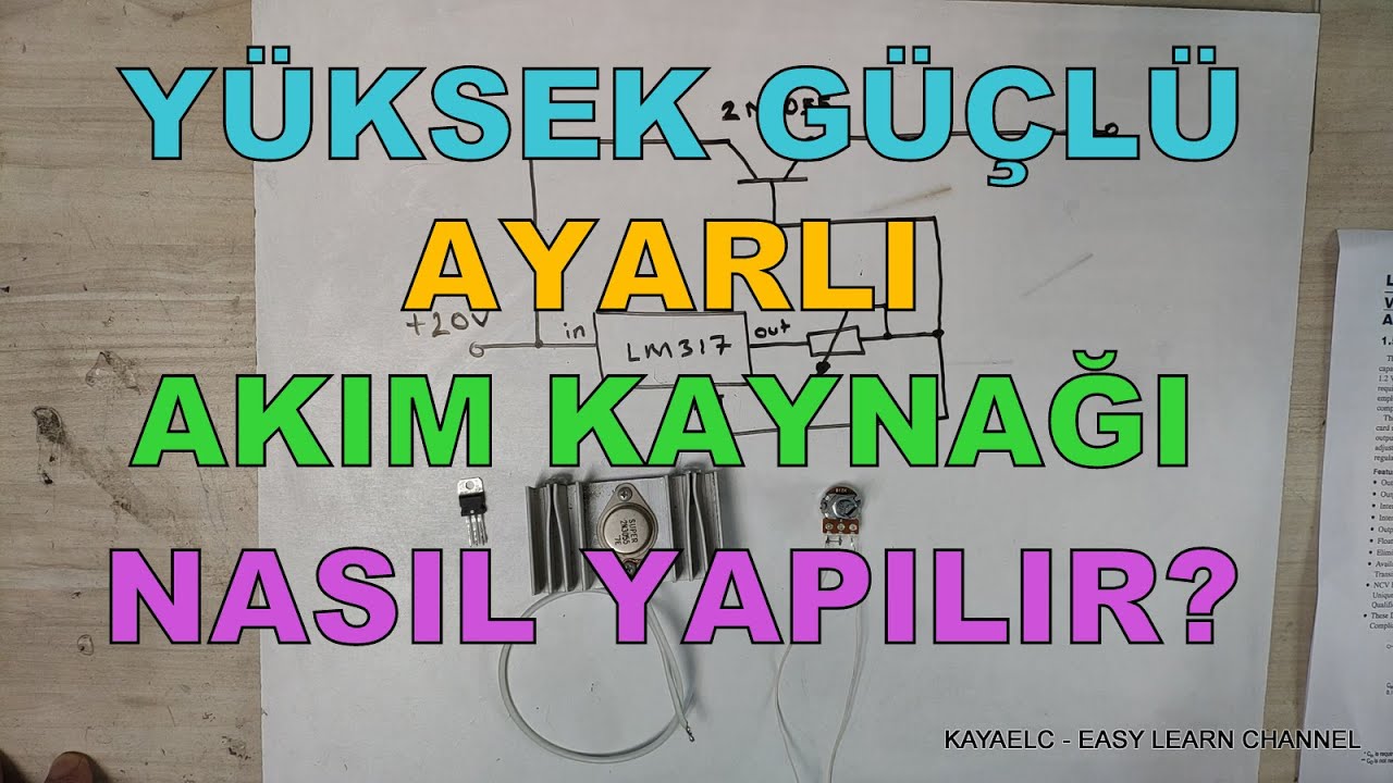 YÜKSEK GÜÇLÜ SABİT AKIM LED SÜRÜCÜSÜ NASIL YAPILIR? YÜKSEK GÜÇLÜ AYARLI SABİT AKIM KAYNAĞI YAPIMI