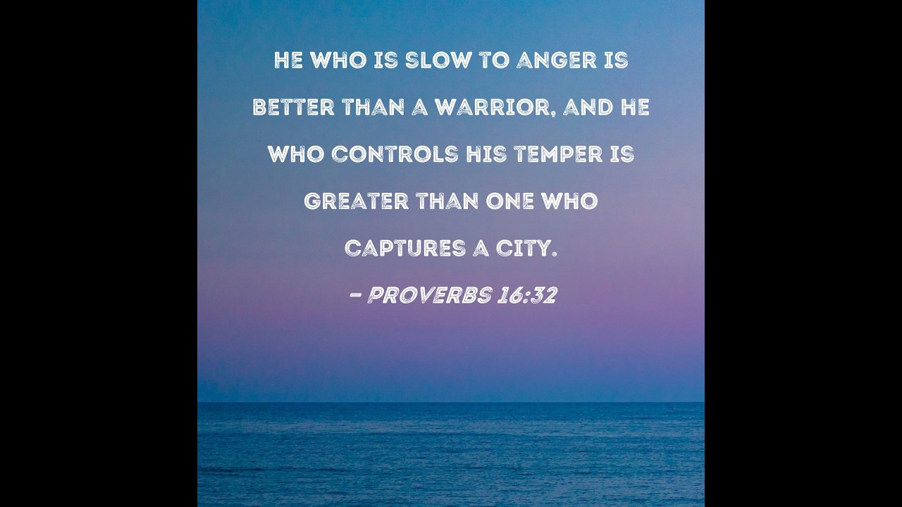 Proverbs 16:32 (Biblical Intelligence)