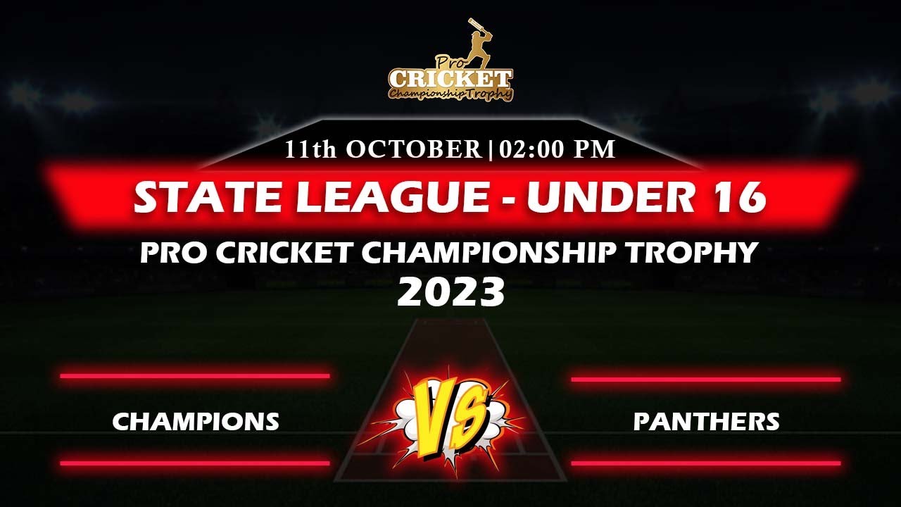 🔴LIVE |  CHAMPIONS vs PANTHERS  || STATE  LEAGUE - UNDER - 16