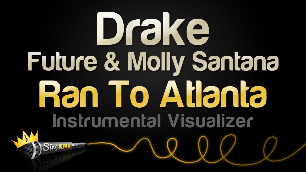 Drake - Ran To Atlanta (feat. Future & Molly Santana) (Instrumental Visualizer)