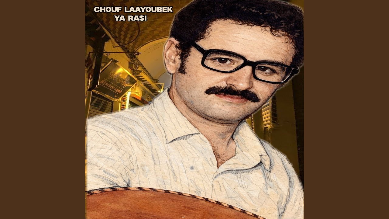 Chouf Laayoubek Ya Rasi (Live)