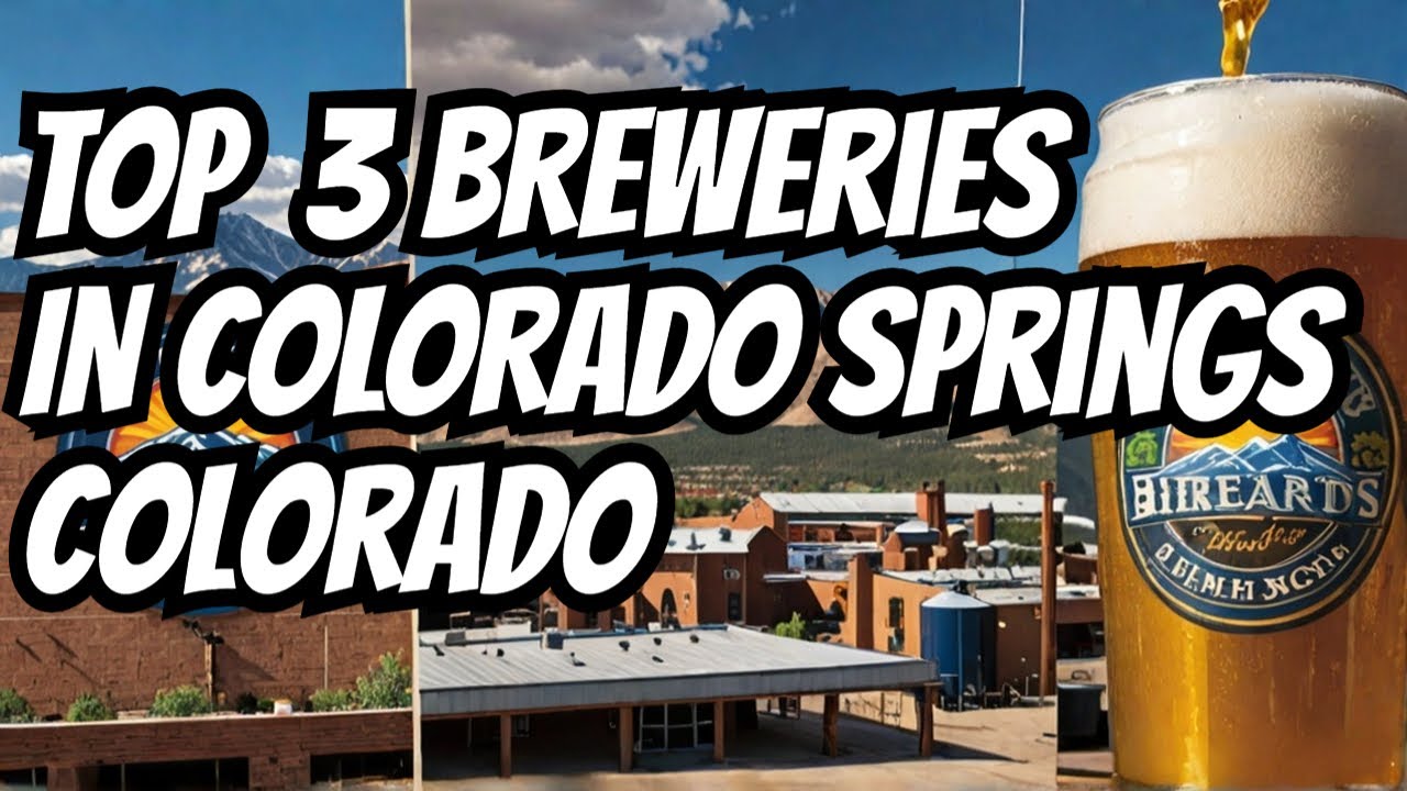 Colorado Springs Brewery Tour: 3 Must-Visit Spots for Craft Beer Lovers!
