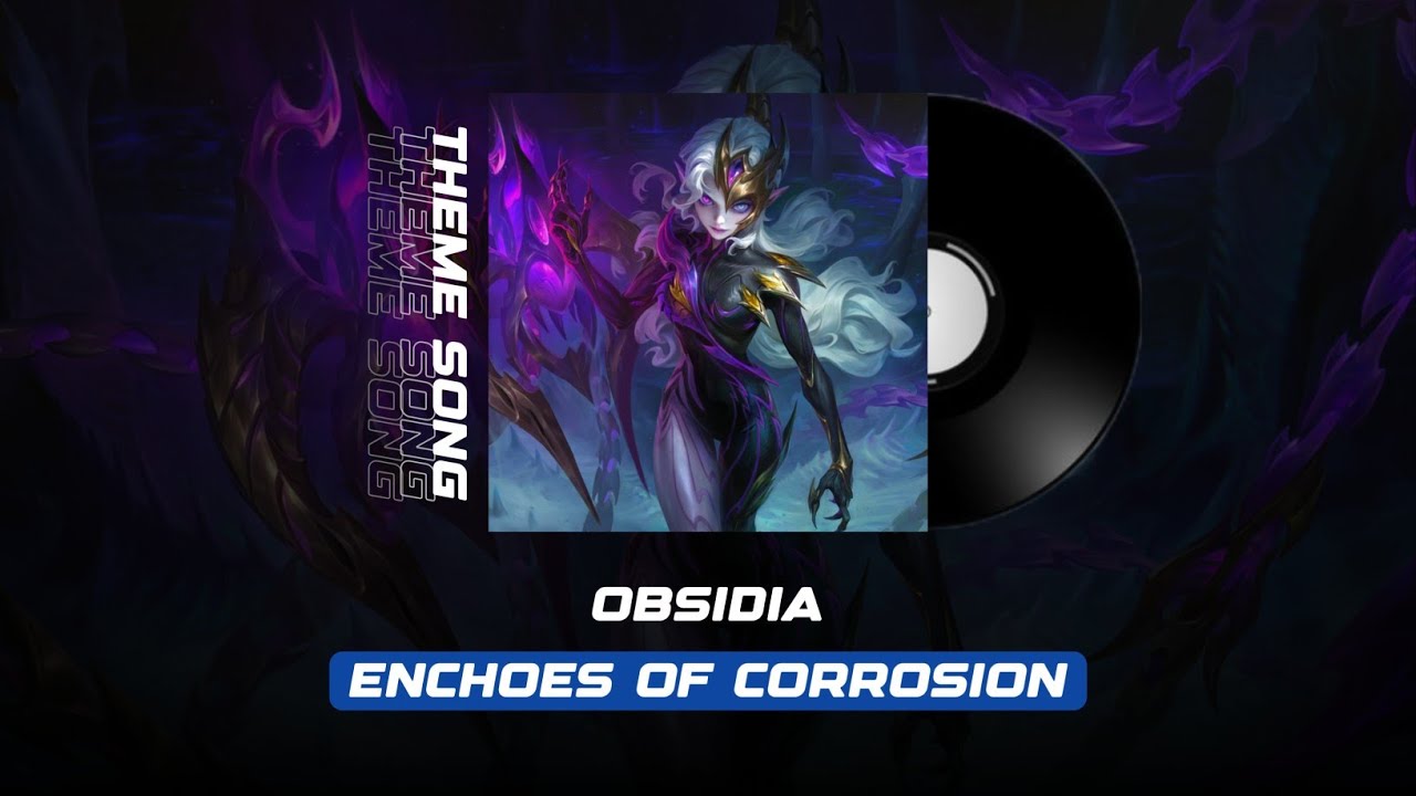Echoes of Corrosion | Obsidia Theme Song | Mobile Legends