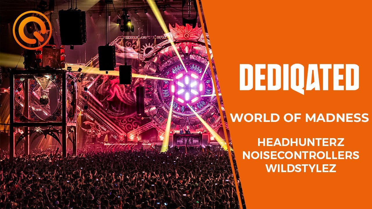 World of Madness | Headhunterz, Wildstylez & Noisecontrollers | DEDIQATED