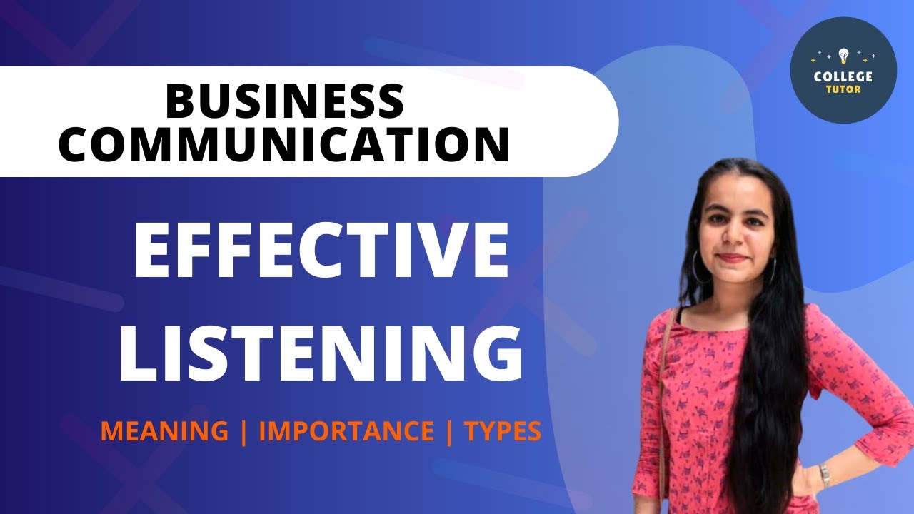 Effective Listening | Meaning | Importance | Types | Business Communication | Study at Home with me