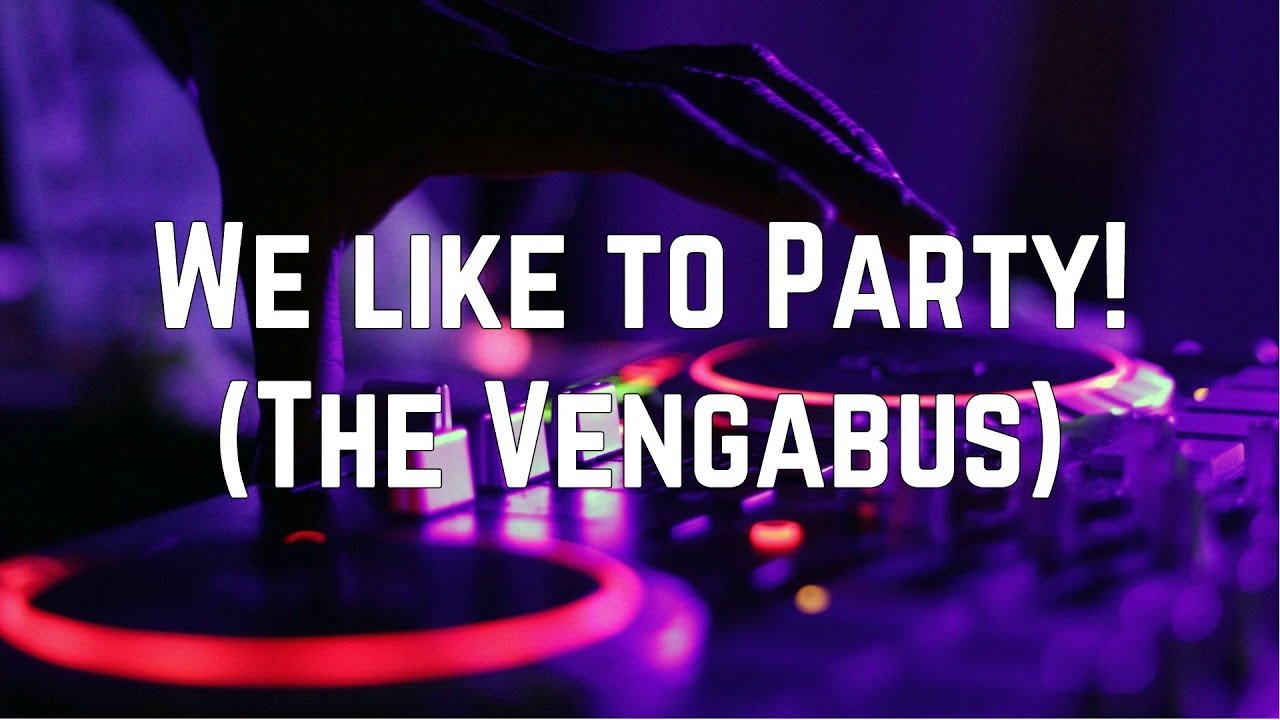 Vengaboys - We Like To Party! (The Vengabus) (Lyrics)