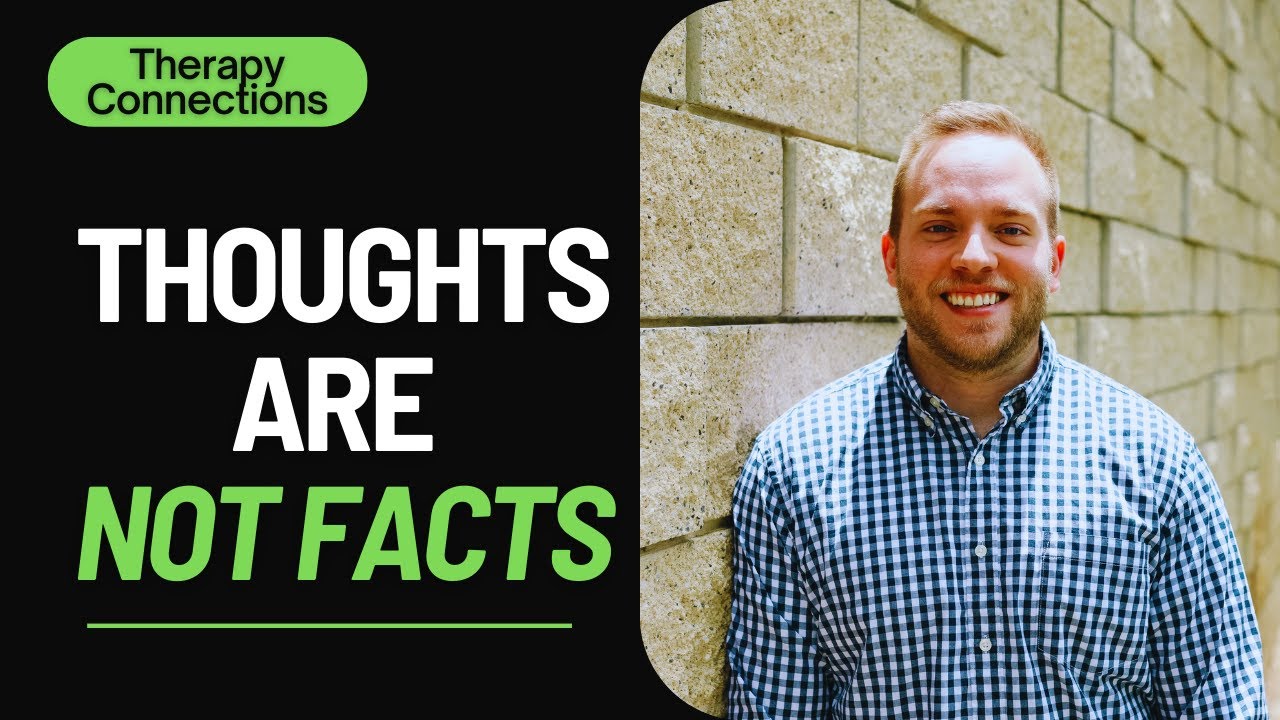 Thoughts Are Not Facts- CBT to reduce anxiety and find thinking errors