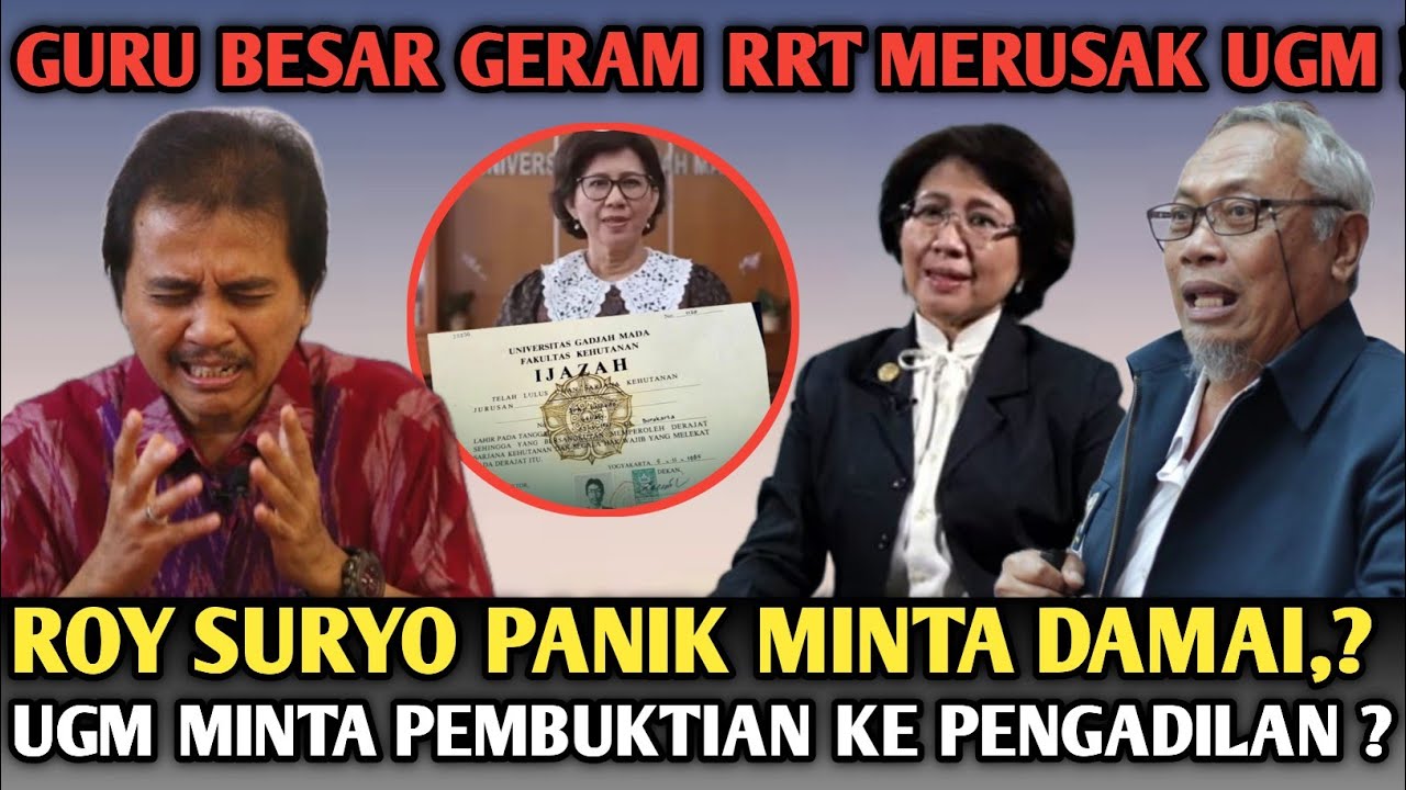 ROY SURYO PANIK MINTA DAMAI, UGM SARANKAN KE PENGADILAN ? GURU BESAR  GERAM RRT PERUSAK MARWAH UGM