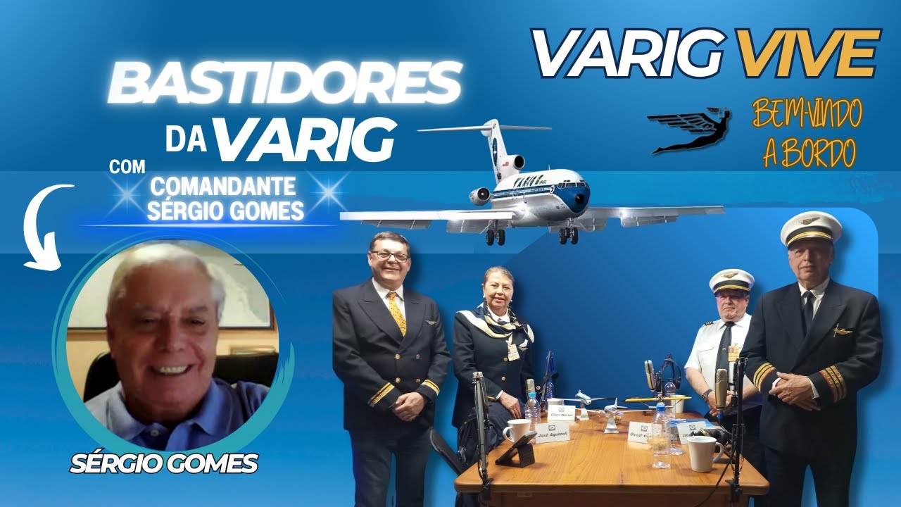 Comandante Sérgio Gomes revela bastidores da Varig | Histórias reais da aviação brasileira