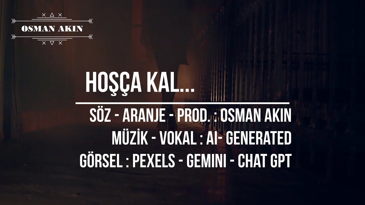 Hoş&ccedil;a Kal (Osman Akın Official) #popbalad