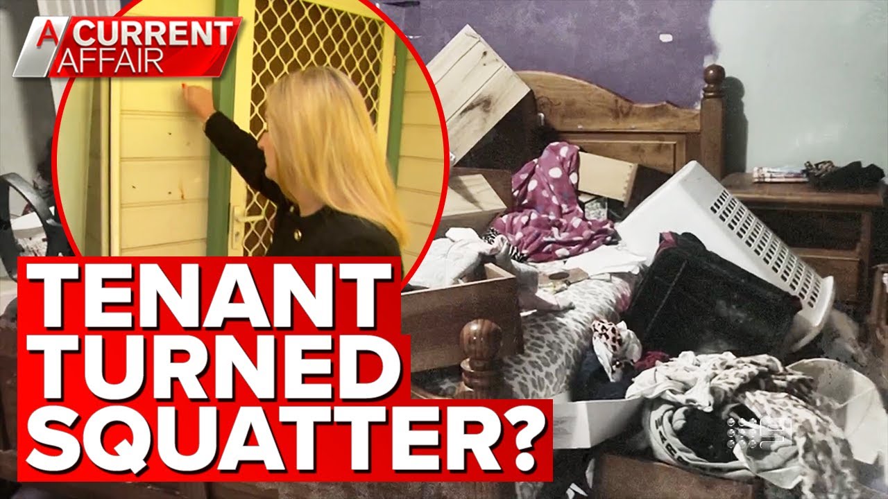 Homeowner has nowhere to live while tenant refuses to pay rent | A Current Affair