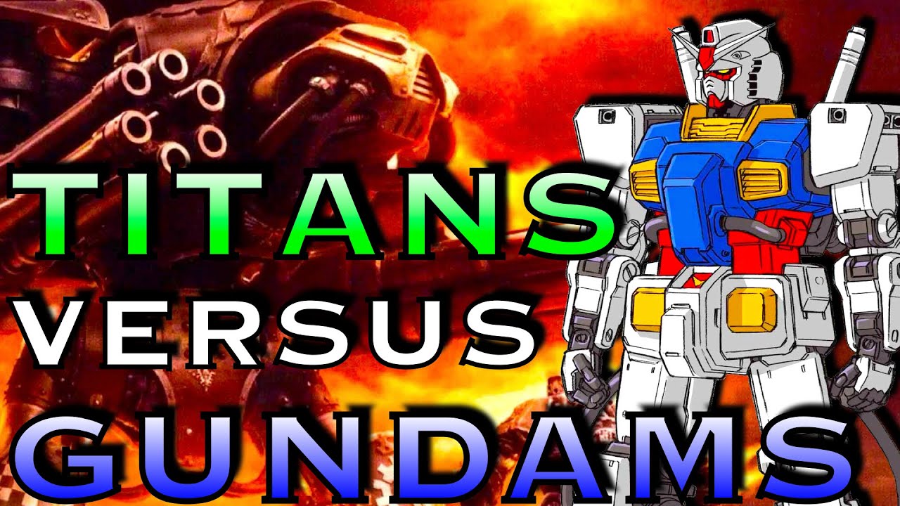 Titans Vs Gundams | Warhammer 40k Lore