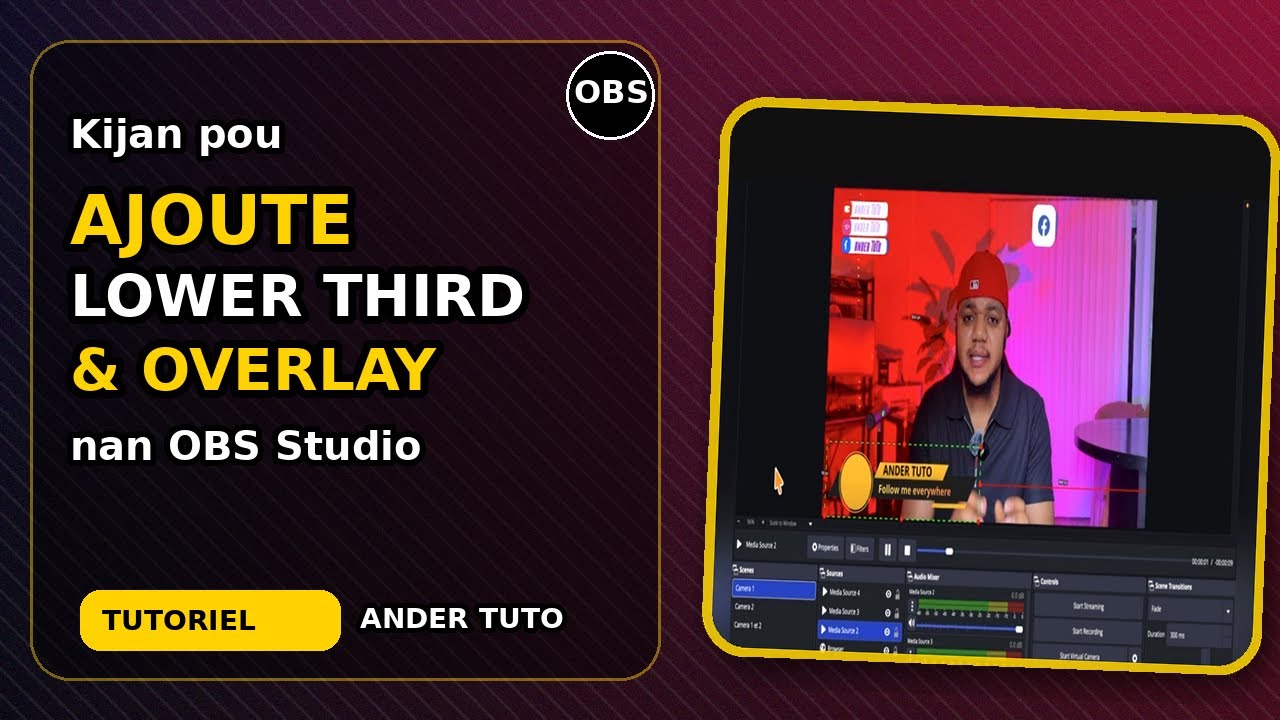 Kijan pou AJOUTE Lower Third & Overlay nan OBS Studio (FASIL)