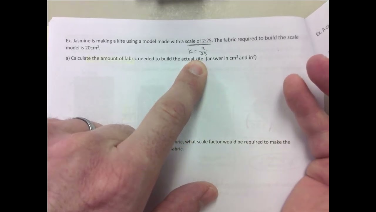 SCALE FACTOR EXAMPLES: SOLVING FOR K, NEW AREAS, NEW VOLUMES, ETC. (PG 38-39)