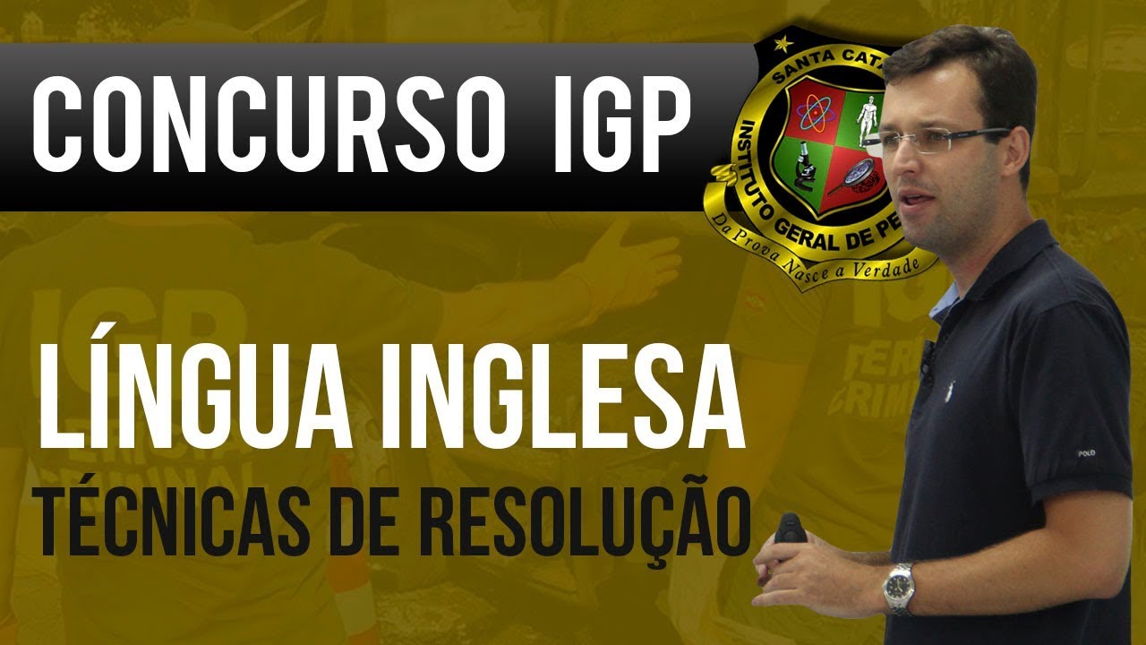 Concurso IGP SC: Técnicas de Resolução da Prova | Inglês