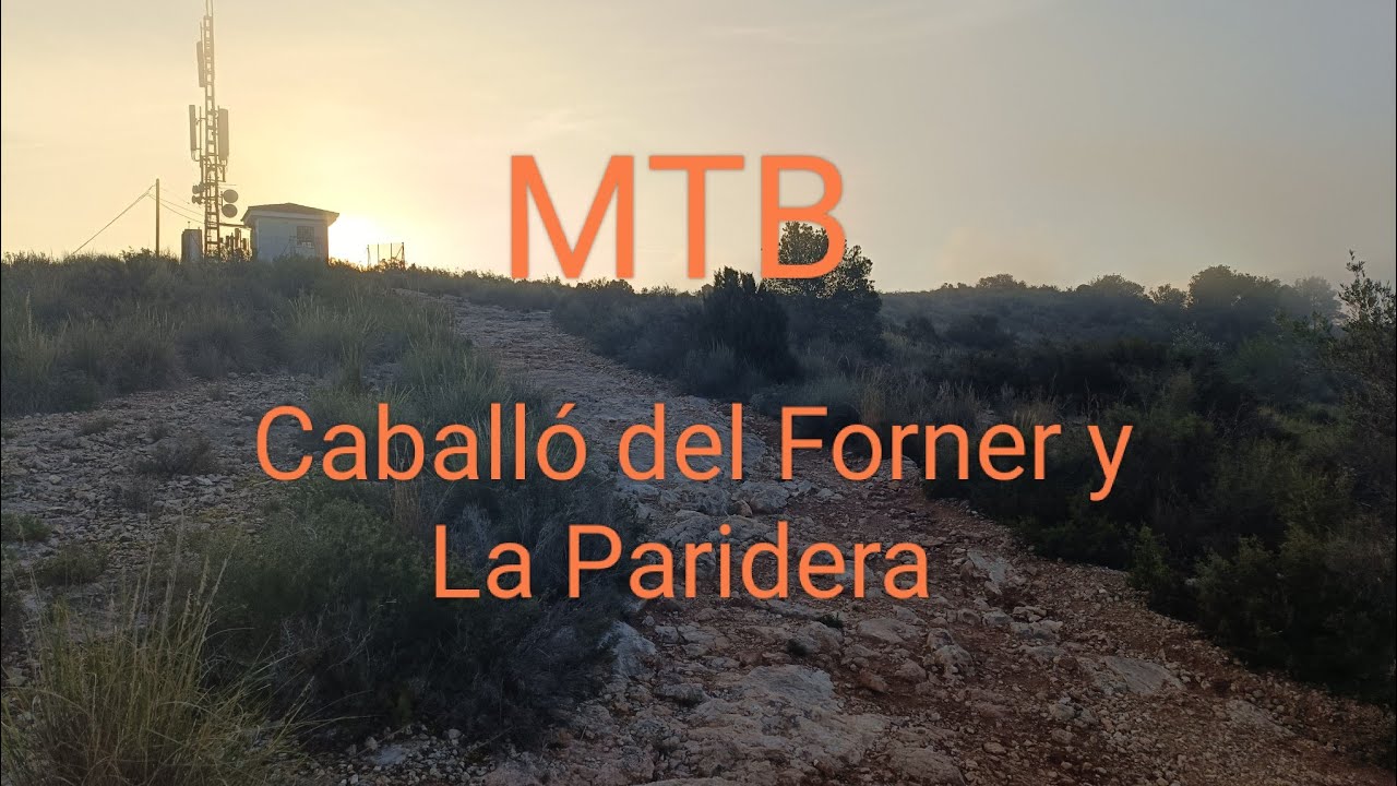 MTB Caballó del Forner - La Paridera - El Carrascal  - Cheste - Los Visos