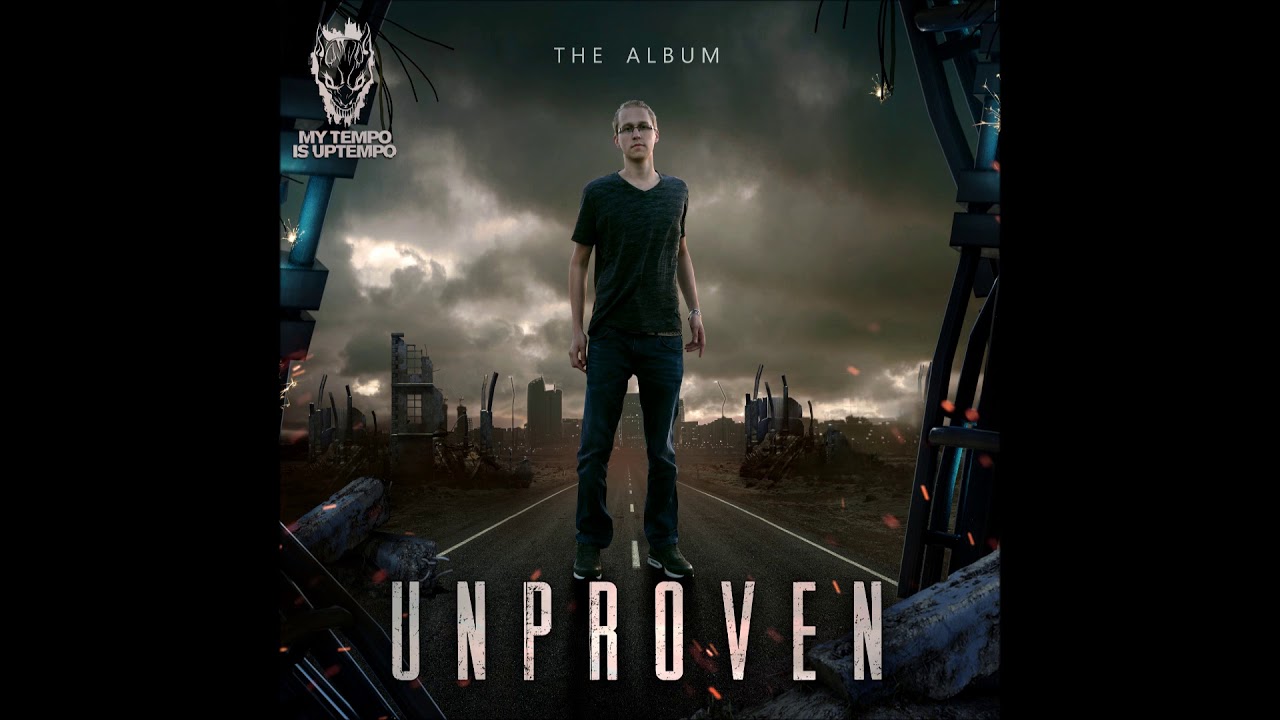 Unproven - The Album (2018) HQ