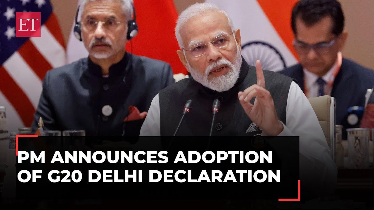 New Delhi G20 Leaders' Summit Declaration: PM Modi announces unanimous&nbsp;adoption