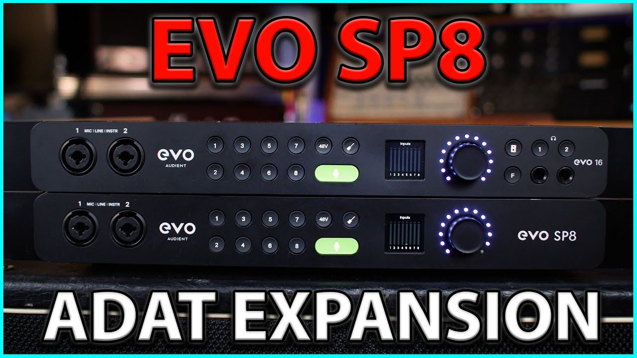 EVO SP8 — новое расширение ADAT от Audient/EVO