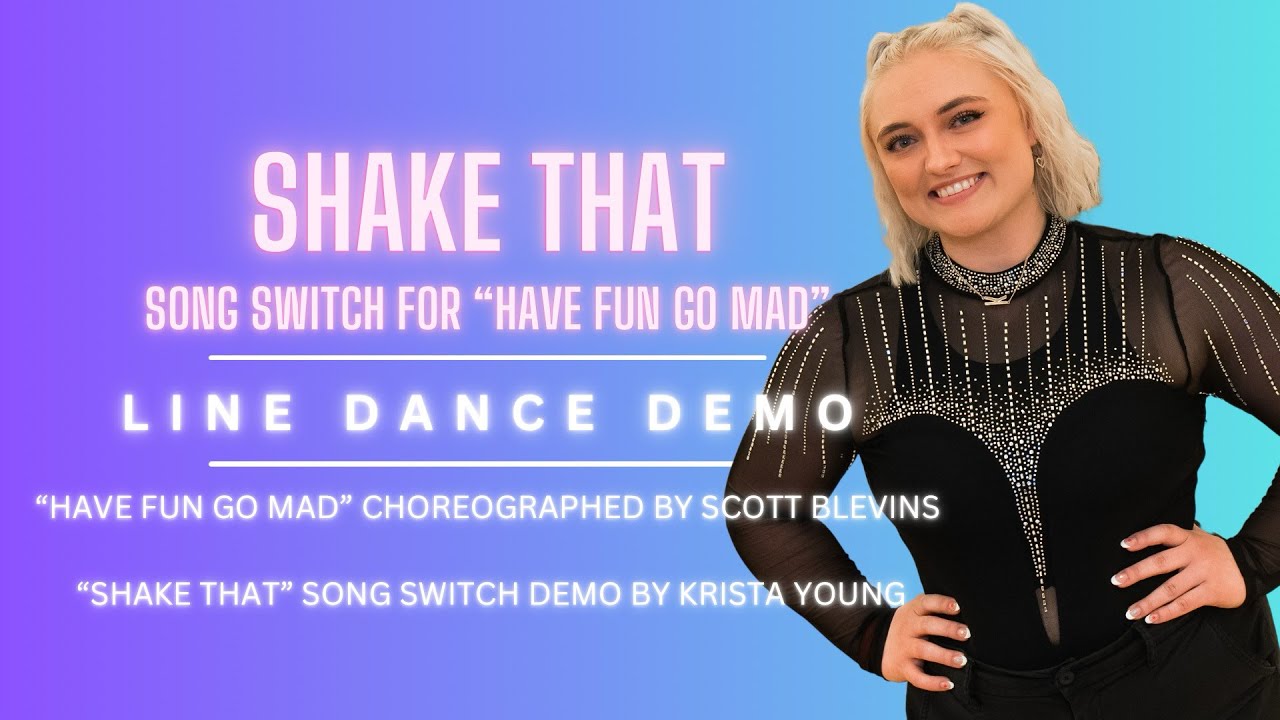 SHAKE THAT Demo | Song Switch for HAVE FUN GO MAD Line Dance