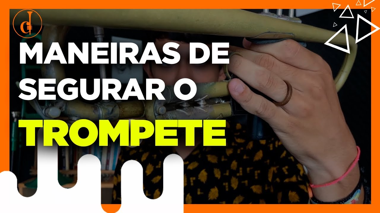 MANEIRAS DE SEGURAR O TROMPETE | Começando no Trompete #8