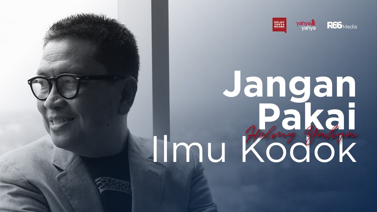 Jangan Pakai Ilmu Kodok! | Helmy Yahya Bicara