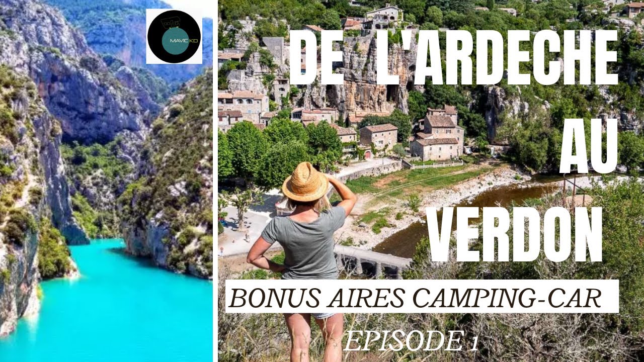 ARDÈCHE GORGE DU VERDON . OUVREZ GRANDS LES YEUX ( BONUS AIRES POUR CAMPING-CARS)