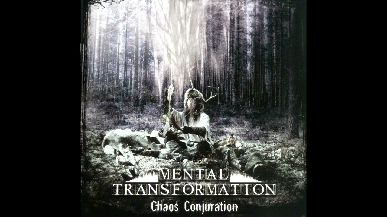 Mental Transformation - Chaos Conjuration (2007)