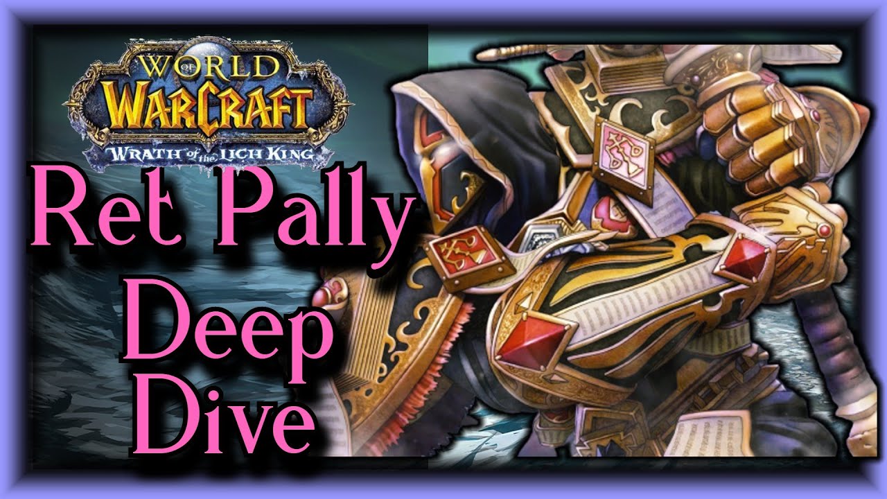Wrath - RET Paladin Class Deep Dive!! The Classic Life Ep 23 with 