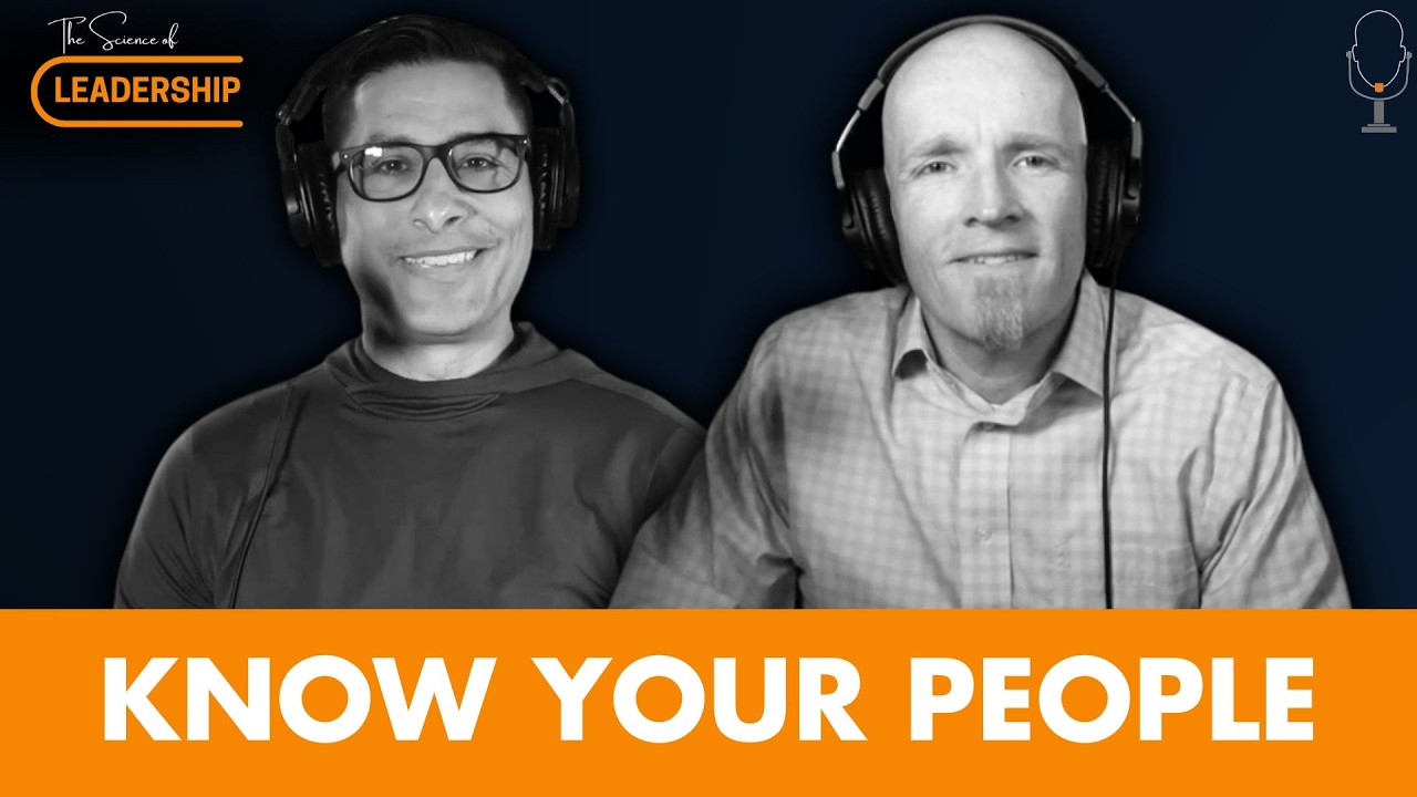 See the Person, Not the Position: The Power of Knowing Your People | Ep. 76 | Science of Leadership