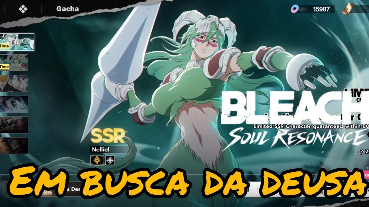 Em Busca da Minha Nellzinha | Bleach Soul Resonance