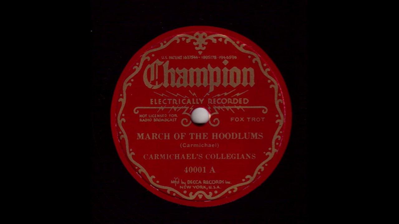 March Of The Hoodlums - Carmichael's Collegians (Hoagy Carmichael) (1928)