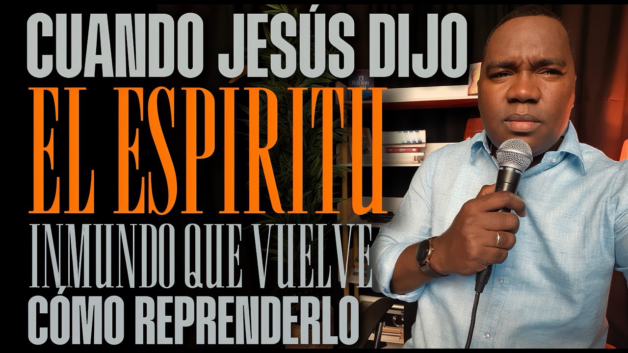 El Espiritu Inmundo que vuelve a ti / Predica - Stanly Medina