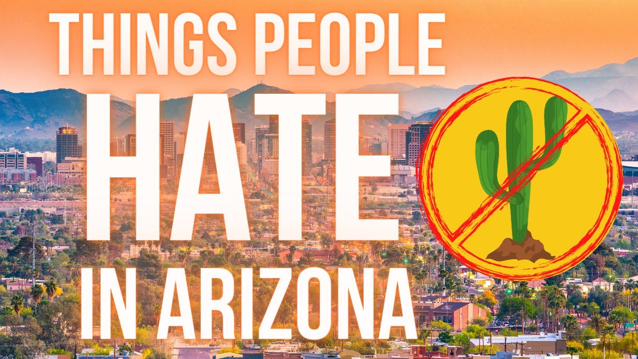 Things People Hate about Living in Arizona!!
