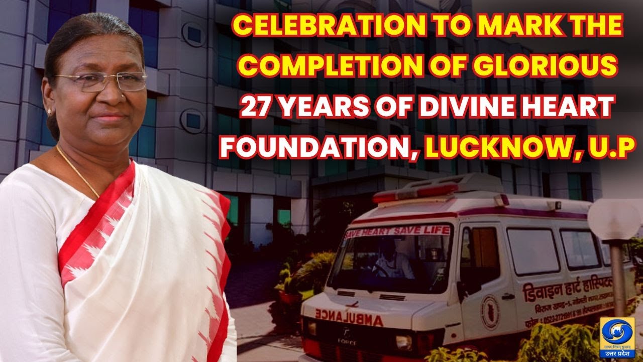 Celebration to mark the completion of glorious 27 years of Divine Heart Foundation, Lucknow- 5:25 PM