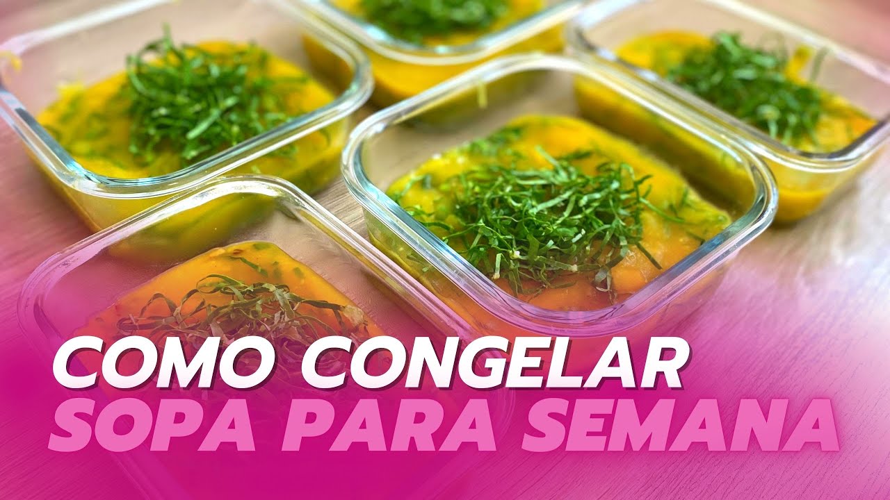 SOPA PARA A SEMANA │ COMO CONGELAR E COMO PREPARAR