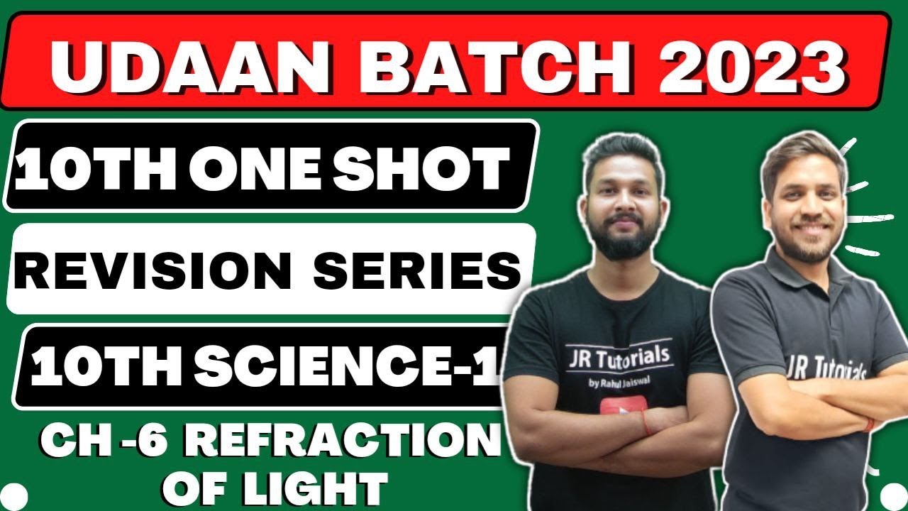 10th Science 1 Free One Shot Revision | Ch-6 Refraction of Light | Udaan Batch 2023 | JR Tutorials |