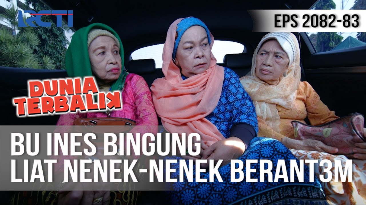 DUNIA TERBALIK - Lucunya Liat Nenek-nenek Ini Ribut Depan Bu Ines [7 Juni 2020]