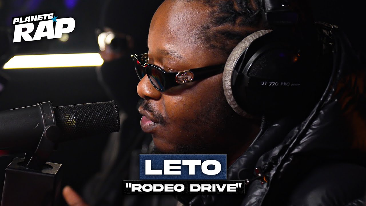 Leto - Rodeo Drive #PlanèteRap