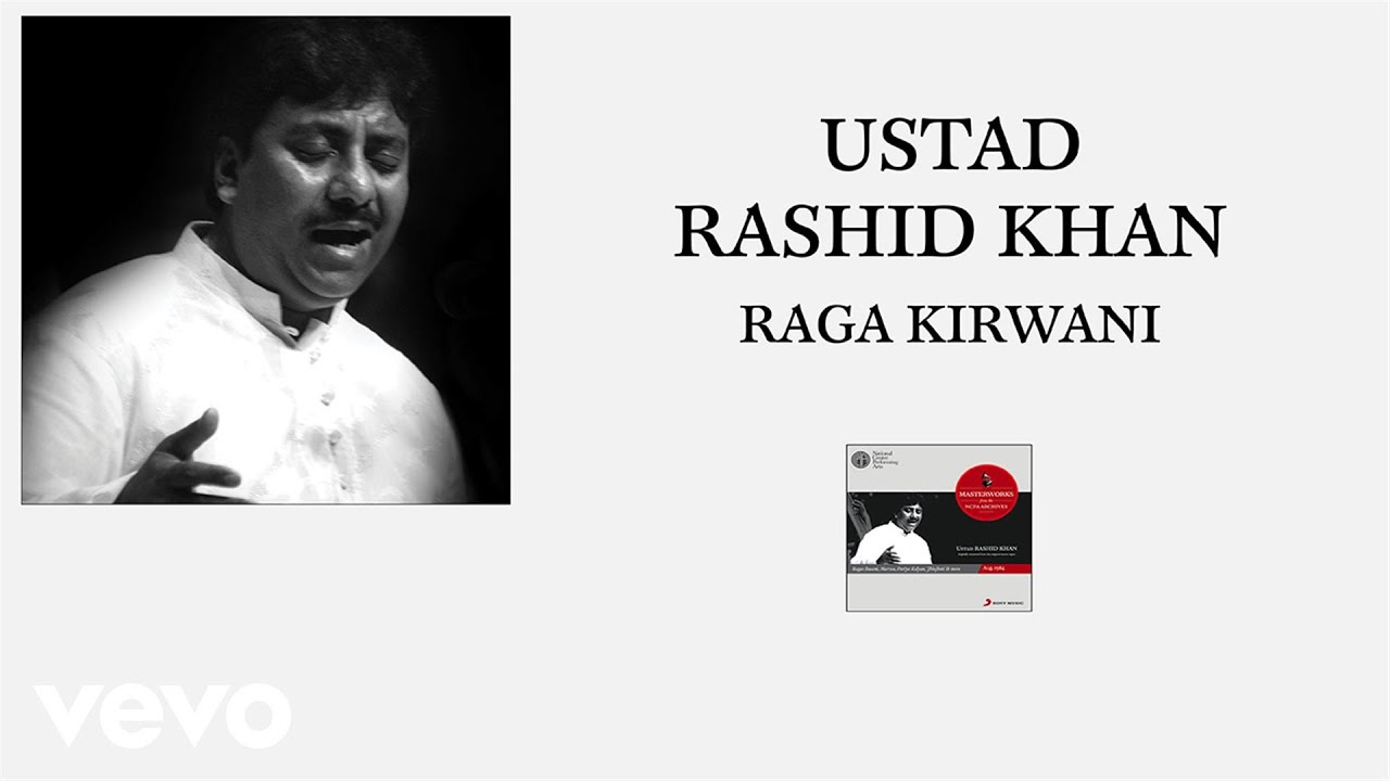 Ustad Rashid Khan - Raga Kirwani (Pseudo Video)