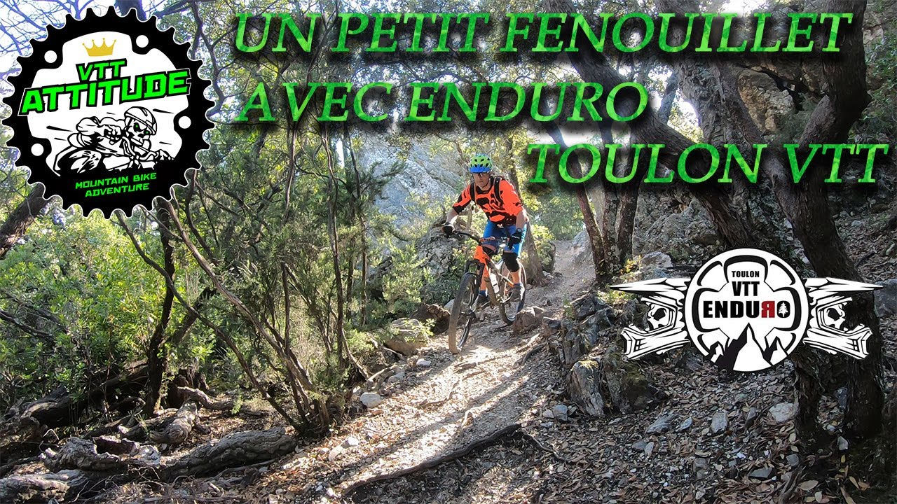 UN PETIT FENOUILLET AVEC ENDURO VTT TOULON !