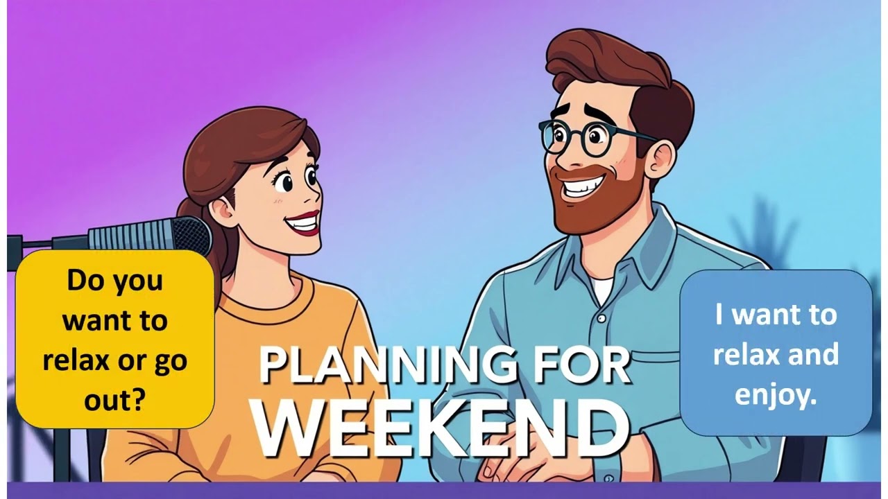 Planning for the Weekend | English Conversation Practice | Learn With Me