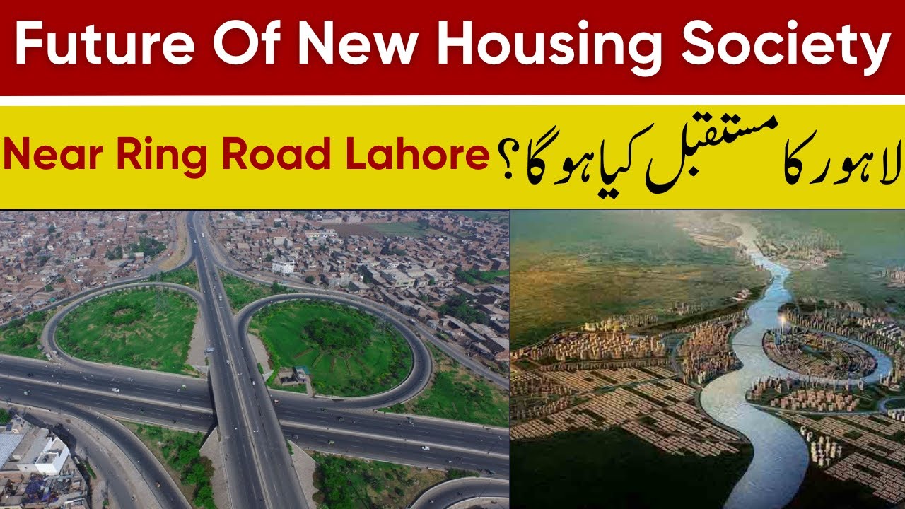 Future Of New Housing Societies Near Ring Road Projects | Investment Opportunities | Overview