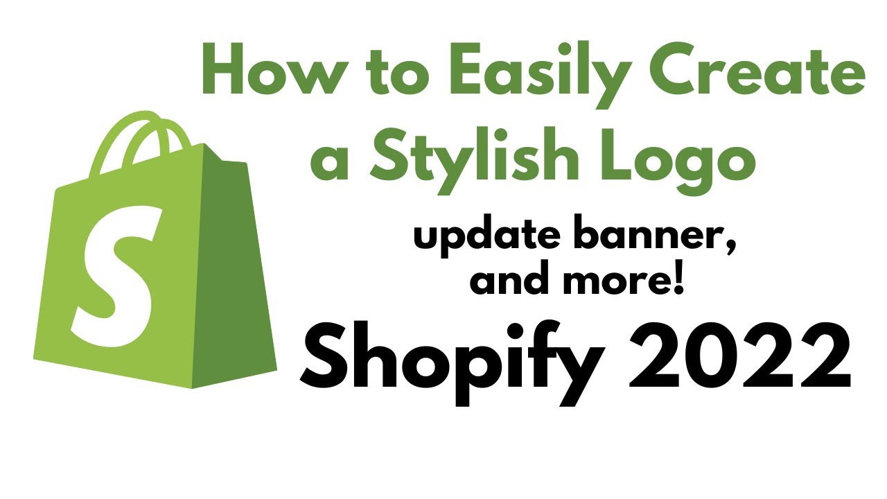 EASILY Create logo and add it to Shopify, plus banner changes, and tab icons